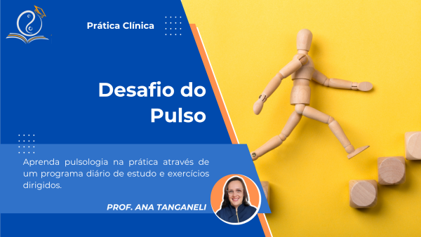 Desafio do pulso: aprenda pulsologia chinesa de forma prática e direta